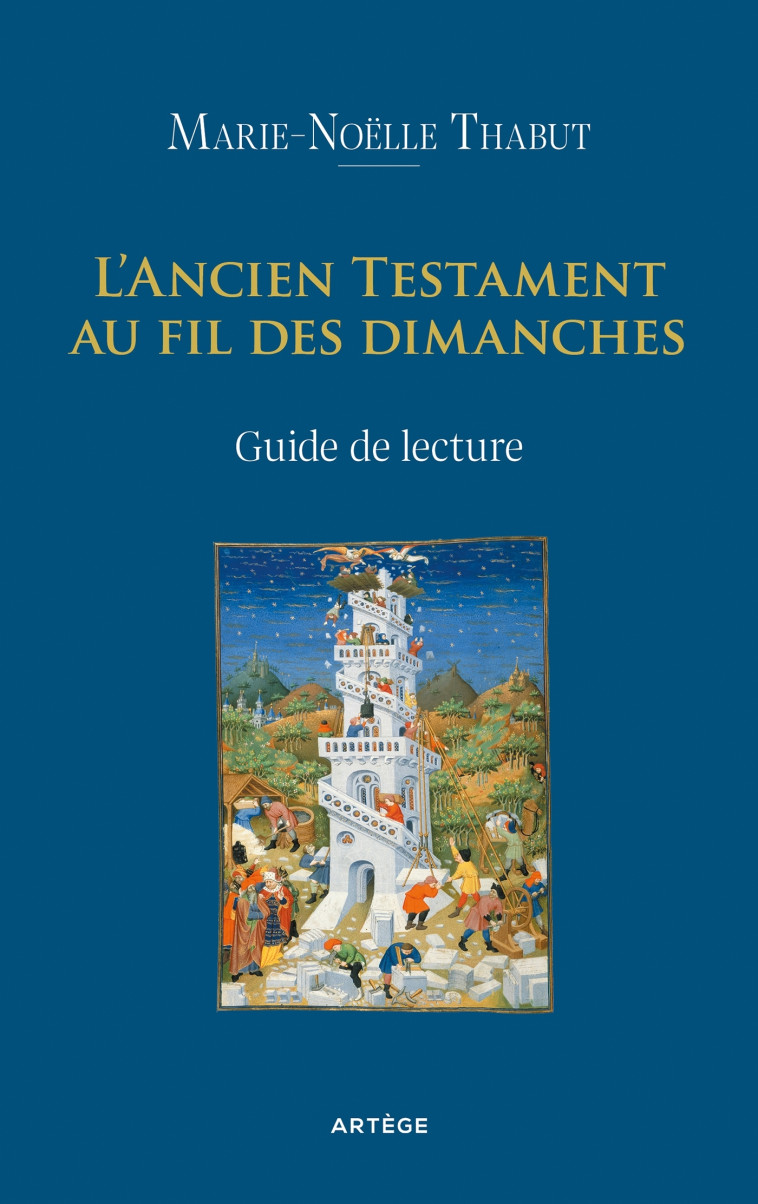 L'Ancien Testament au fil des dimanches - Marie-Noëlle Thabut - ARTEGE