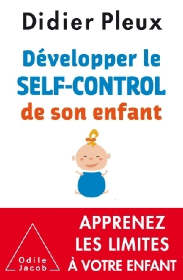 Développer le self-control de son enfant - Didier Pleux - JACOB