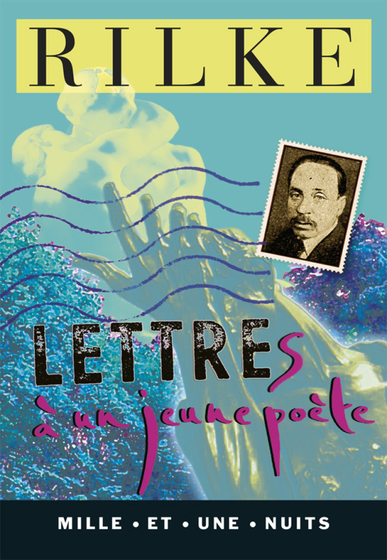 Lettres à un jeune poète - Rainer Maria Rilke - 1001 NUITS