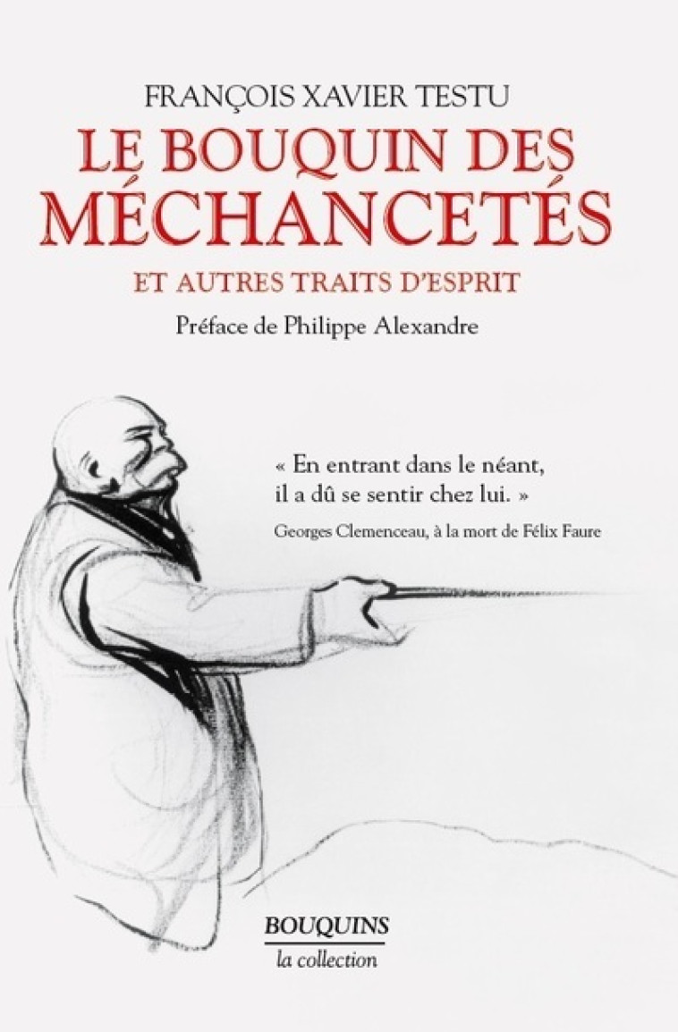 Le bouquin des méchancetés et autres traits d'esprit - François Xavier Testu - BOUQUINS