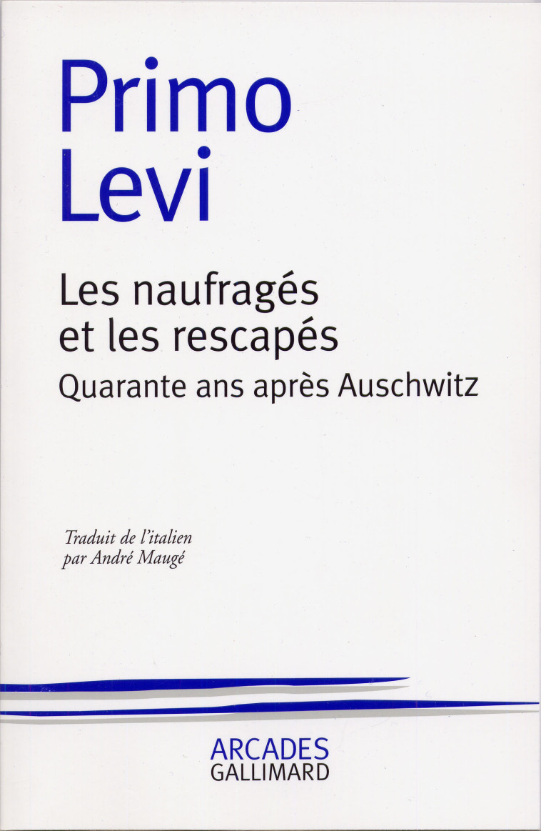 Les naufragés et les rescapés - Primo Levi - GALLIMARD