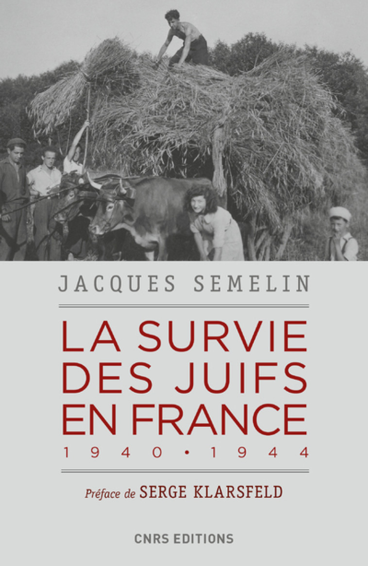 La survie des Juifs en France 1940-1944 - Jacques Semelin - CNRS EDITIONS