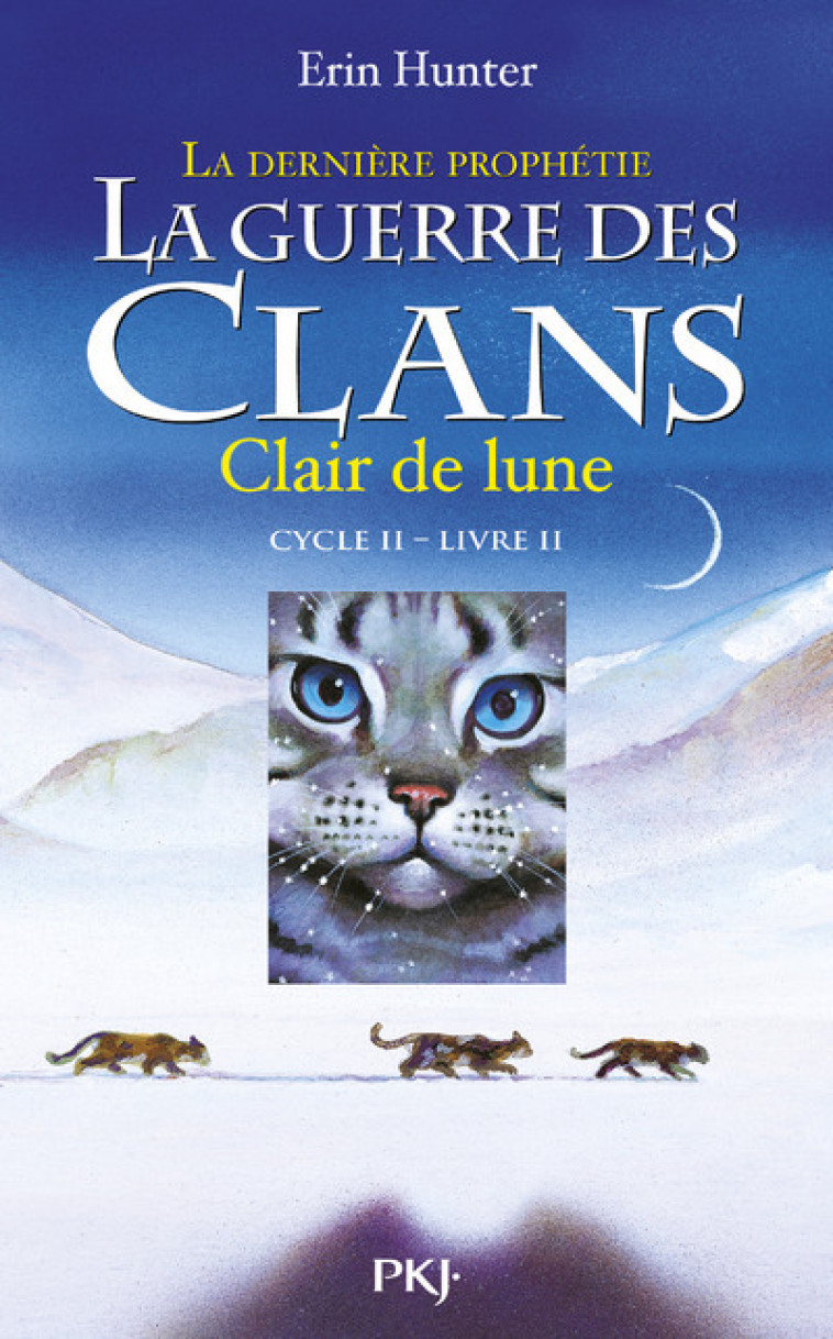 La guerre des Clans - cycle II La dernière prophétie - tome 2 Clair de lune - Erin Hunter - POCKET JEUNESSE