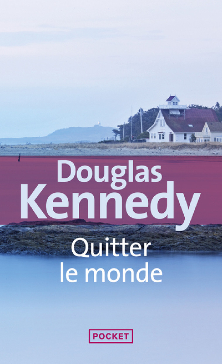 Quitter le monde - Douglas Kennedy - POCKET