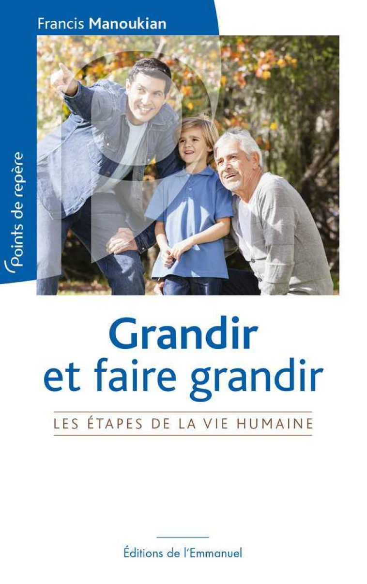 Grandir et faire grandir - Francis MANOUKIAN - EMMANUEL