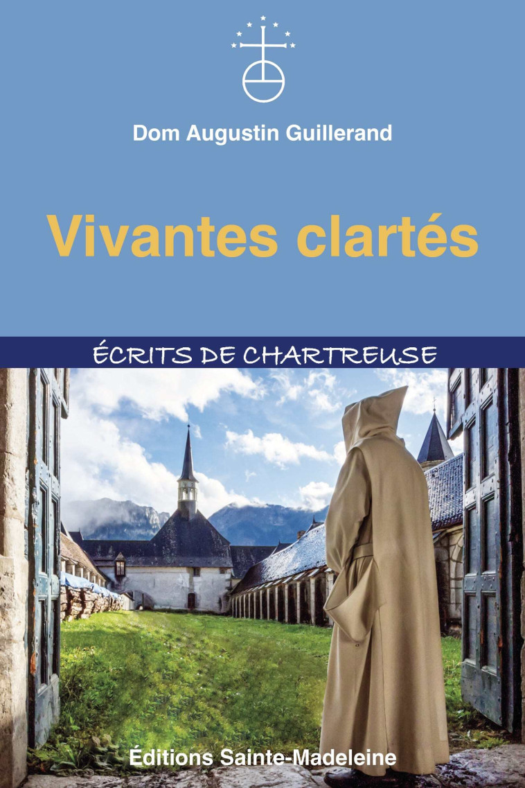 Vivantes clartés - Augustin GUILLERAND - STE MADELEINE