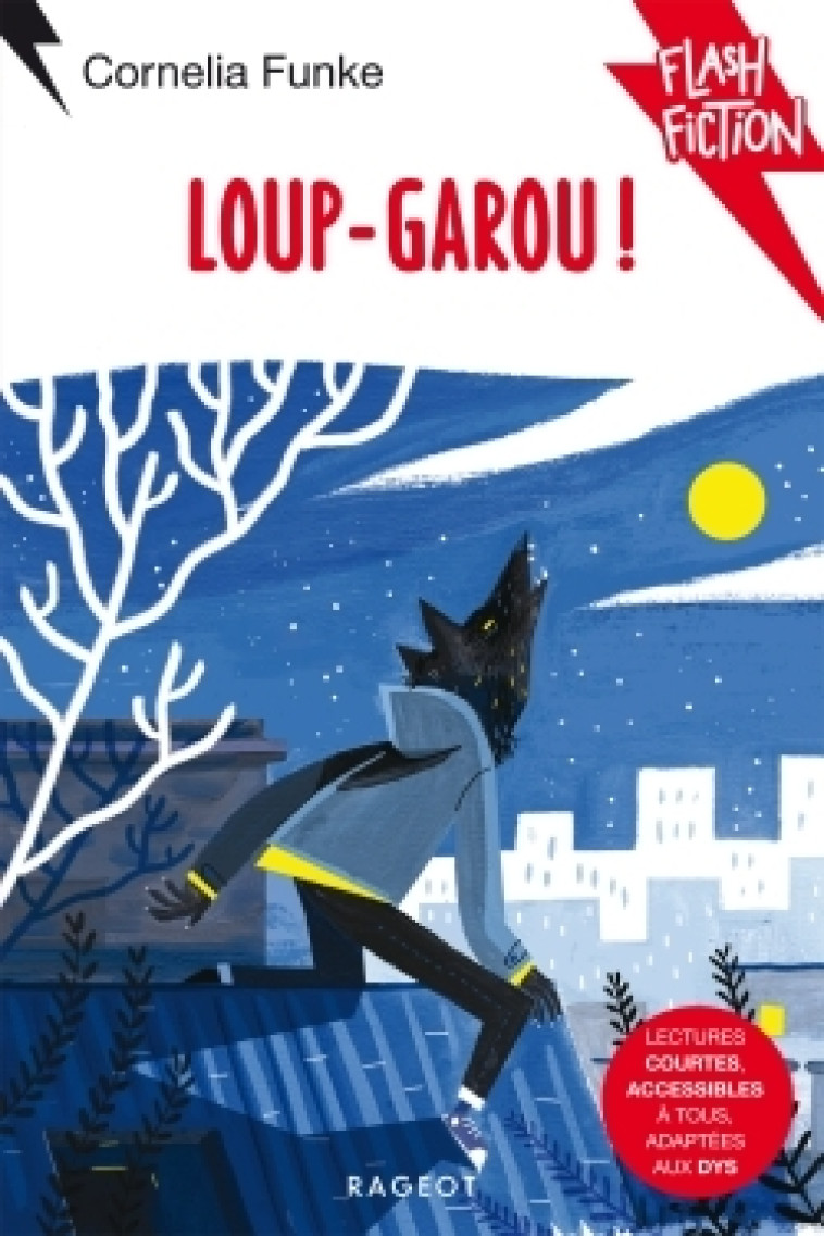 Loup-garou ! - Cornelia Funke - RAGEOT