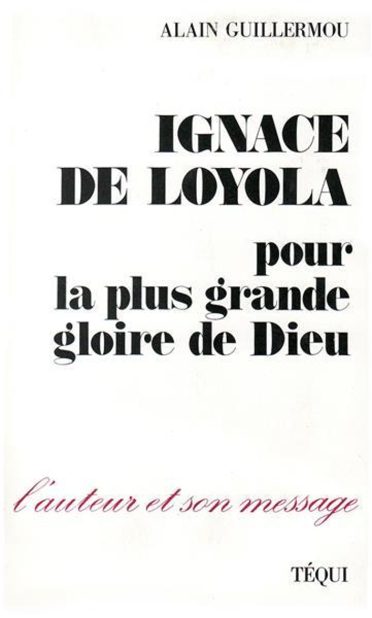 Ignace de Loyola - Alain Guillermou - TEQUI