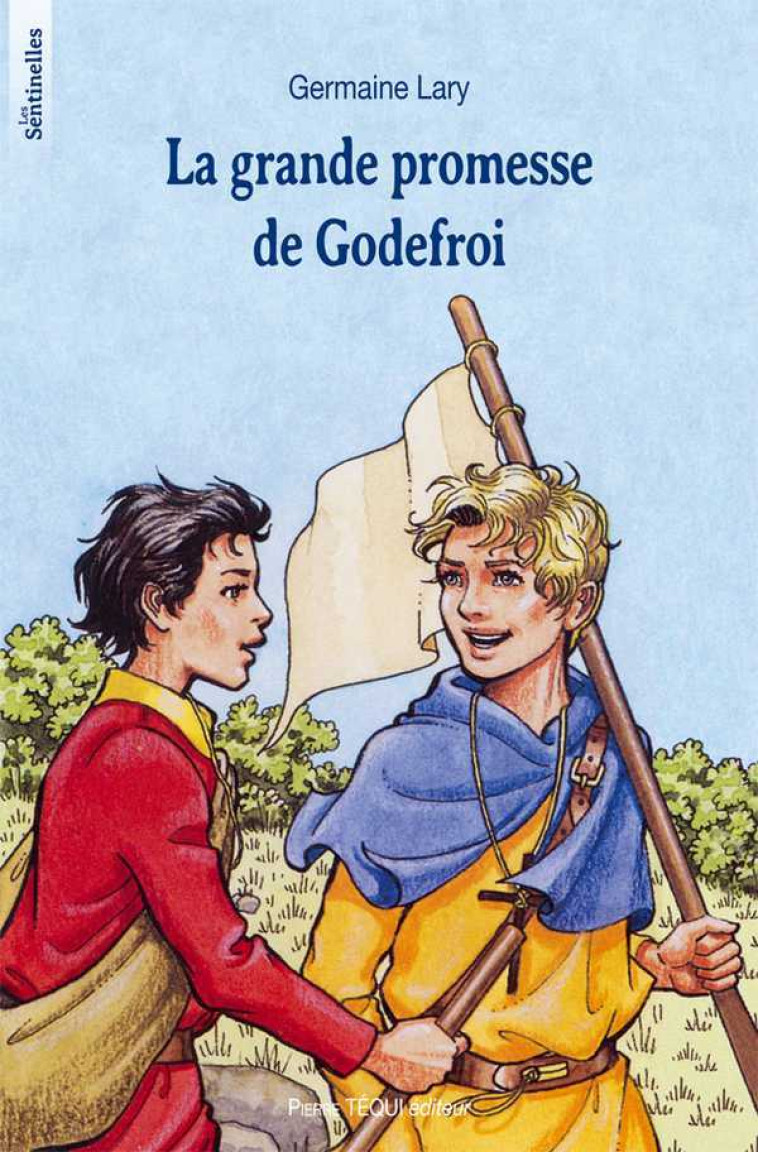 La grande promesse de Godefroi - Germaine LARY - TEQUI