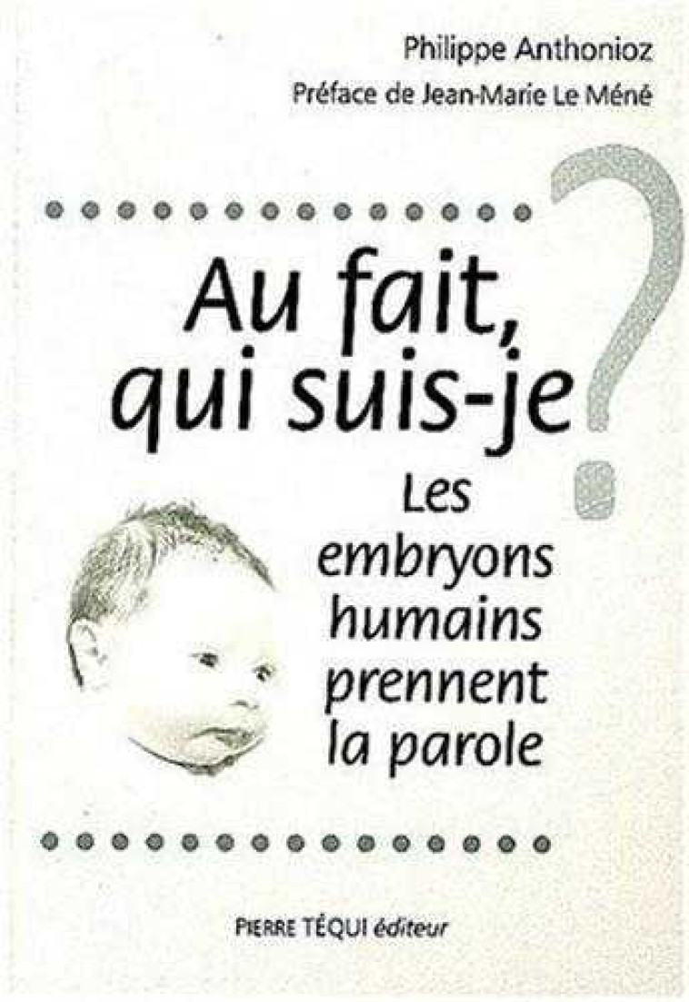 Au fait qui suis-je ? - Philippe ANTHONIOZ - TEQUI