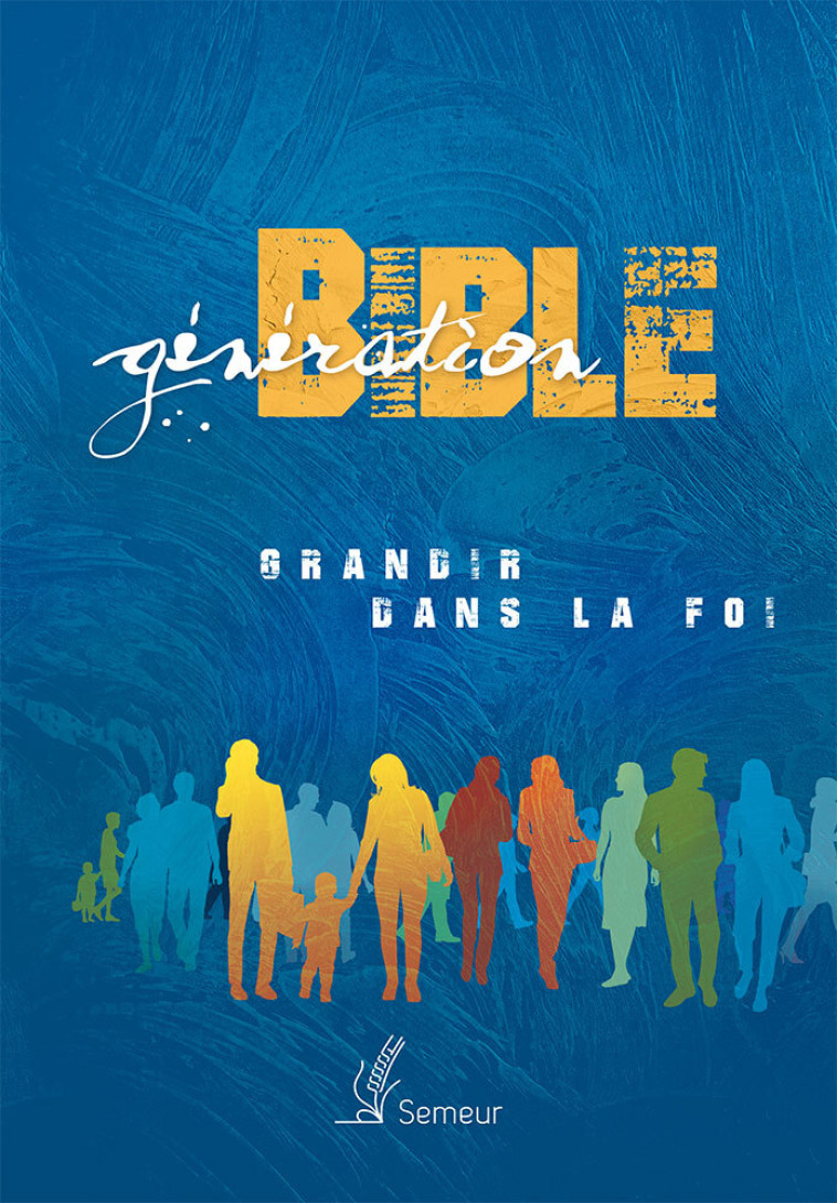 Génération Bible bleue -  Collectif - EXCELSIS