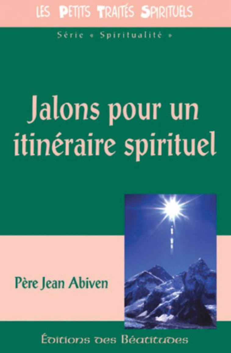 Jalons pour un itinéraire spirituel - Jean Abiven - BEATITUDES