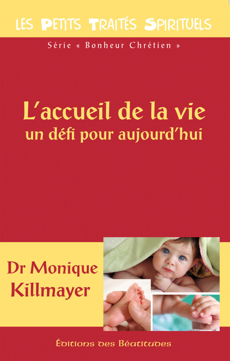 L’accueil de la vie - Monique Killmayer - BEATITUDES