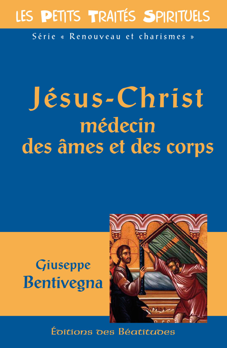 Jésus-Christ médecin des âmes et des corps - Giuseppe Bentivegna - BEATITUDES