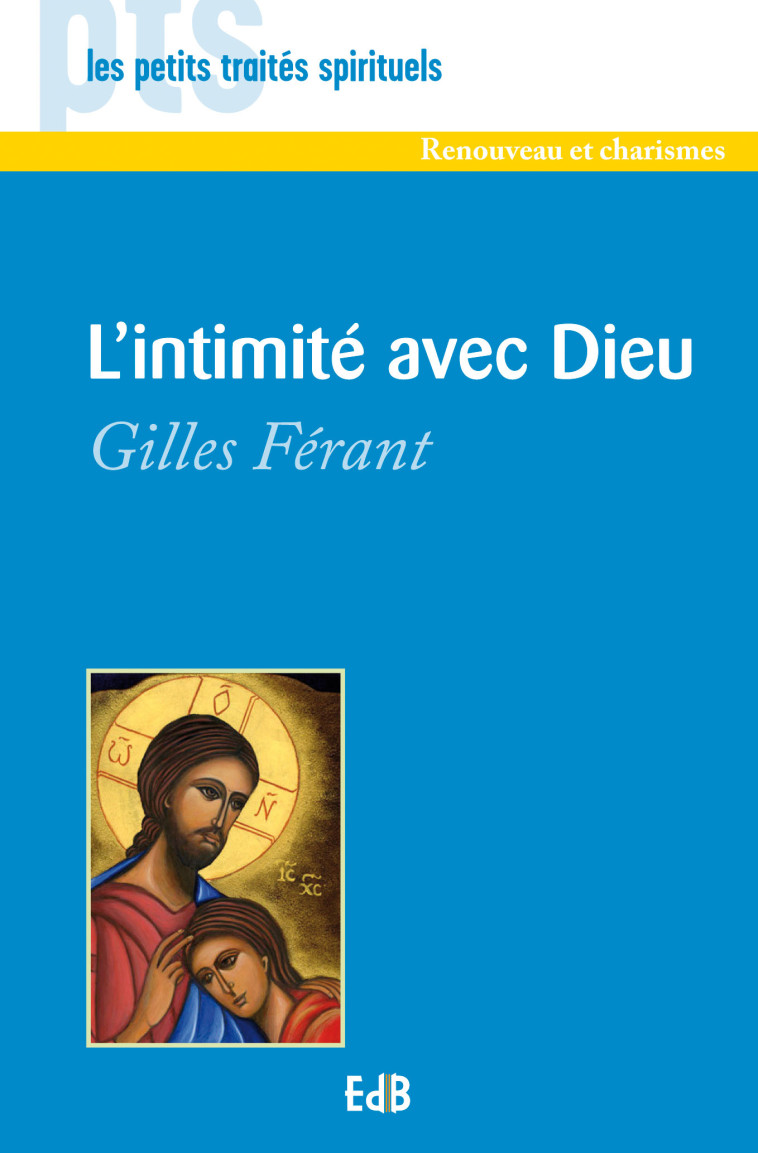 L’intimité avec Dieu - Gilles Férant - BEATITUDES