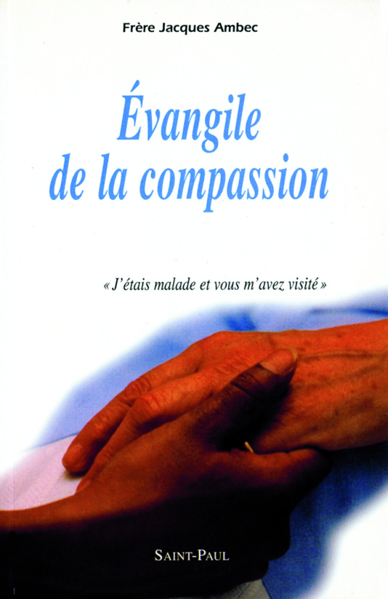 EVANGILE DE LA COMPASSION - AMBEC JACQUES - SAINTPAUL