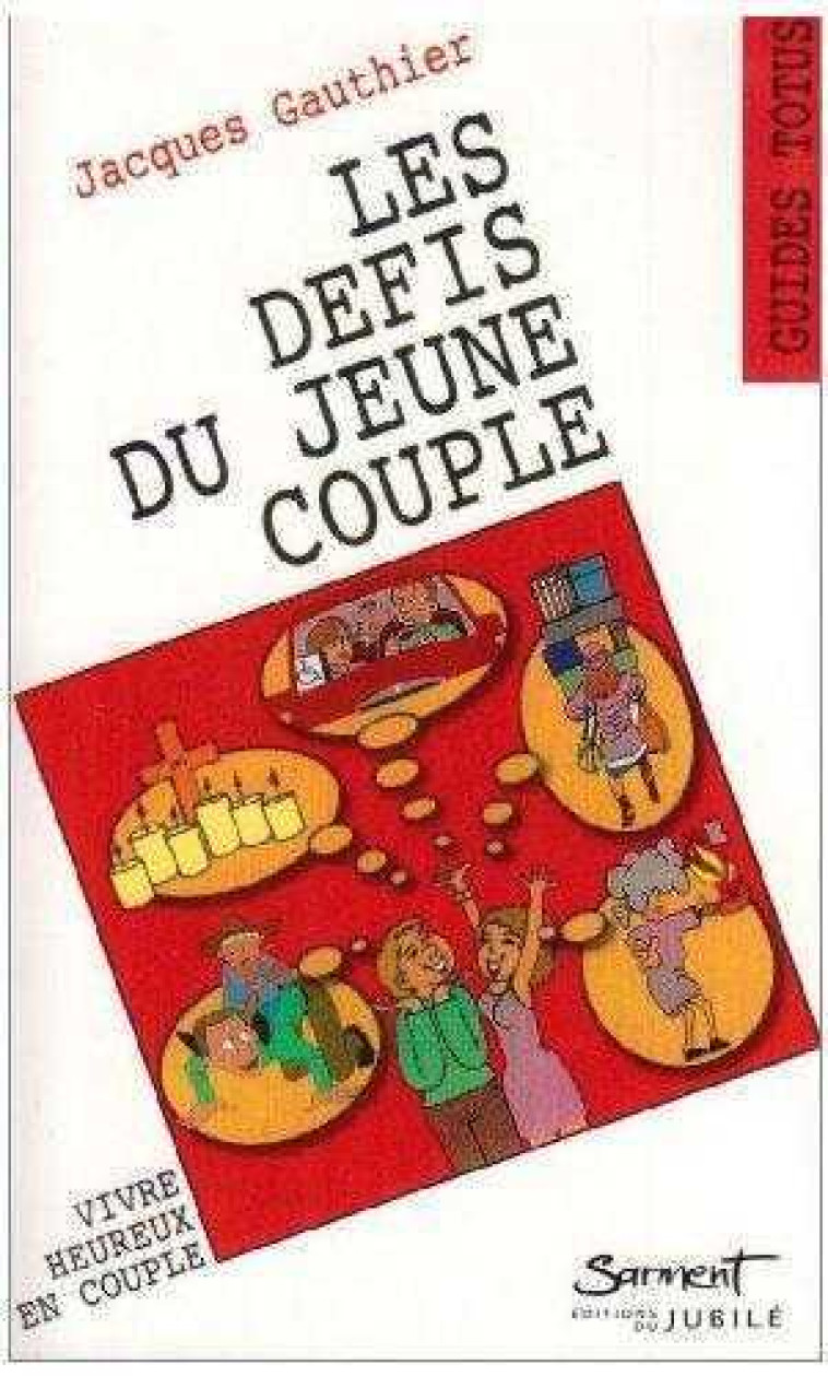Les défis du jeune couple - Jacques Gauthier - JUBILE