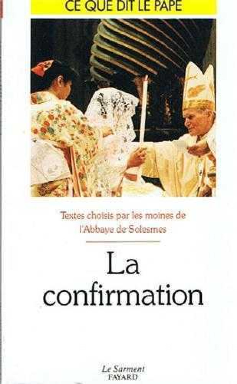 La confirmation - Ce que dit le pape - SOLESMES - JUBILE