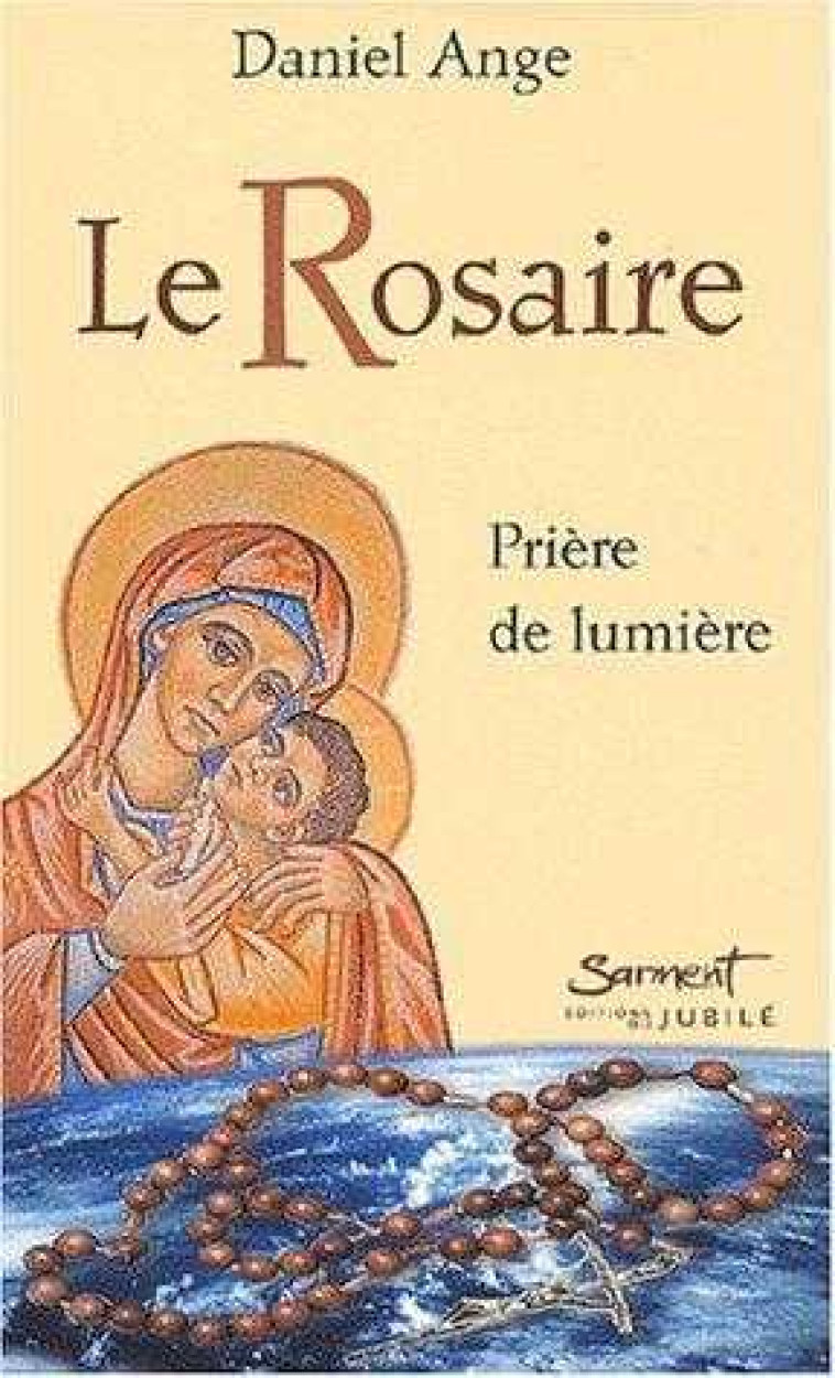 Le Rosaire -  DANIEL-ANGE - JUBILE