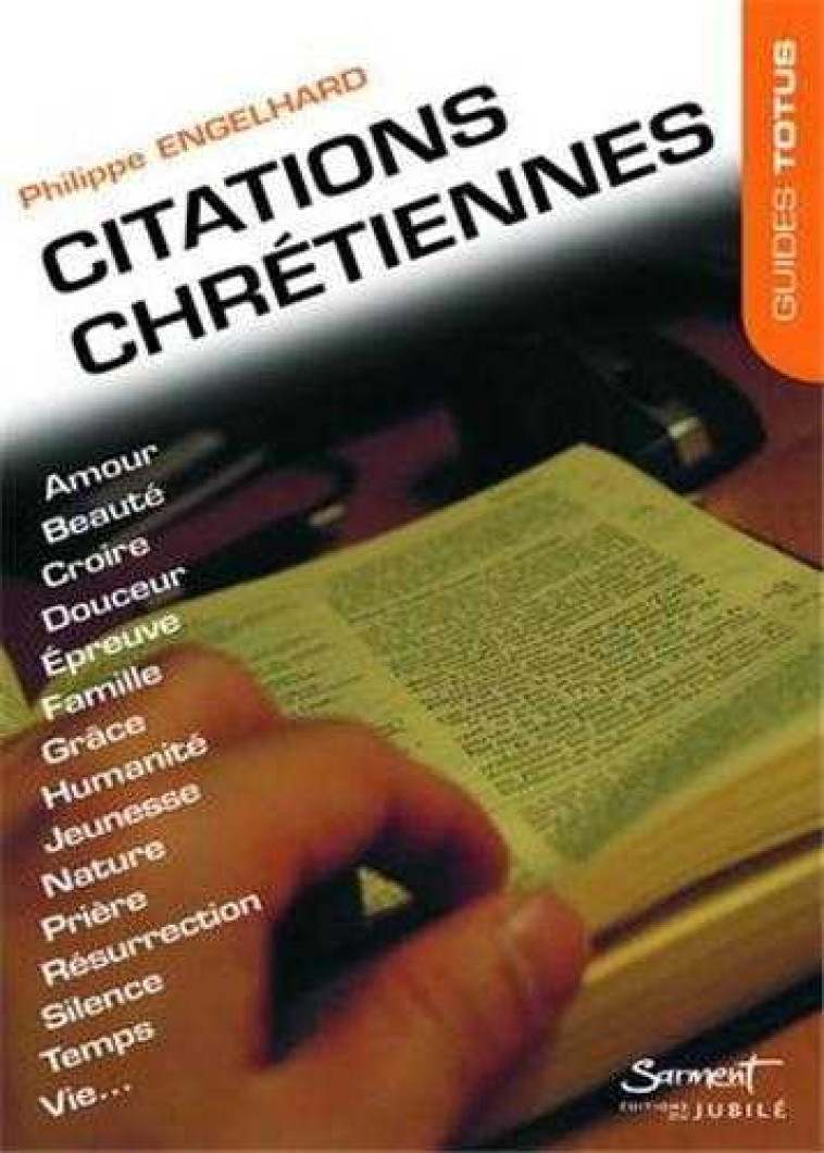 Guide Totus - Des citations chrétiennes - Philippe Engelhard - JUBILE