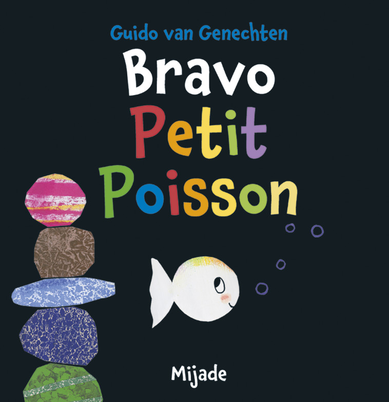 Petit Poisson blanc Bravo - Guido Van Genechten - MIJADE