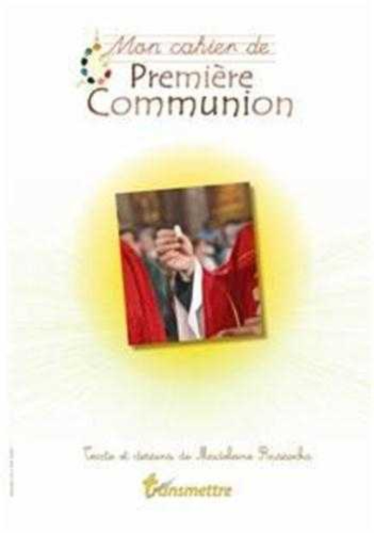 Mon cahier de Premiere Communion - Madeleine Russocka - COMMUNICATION