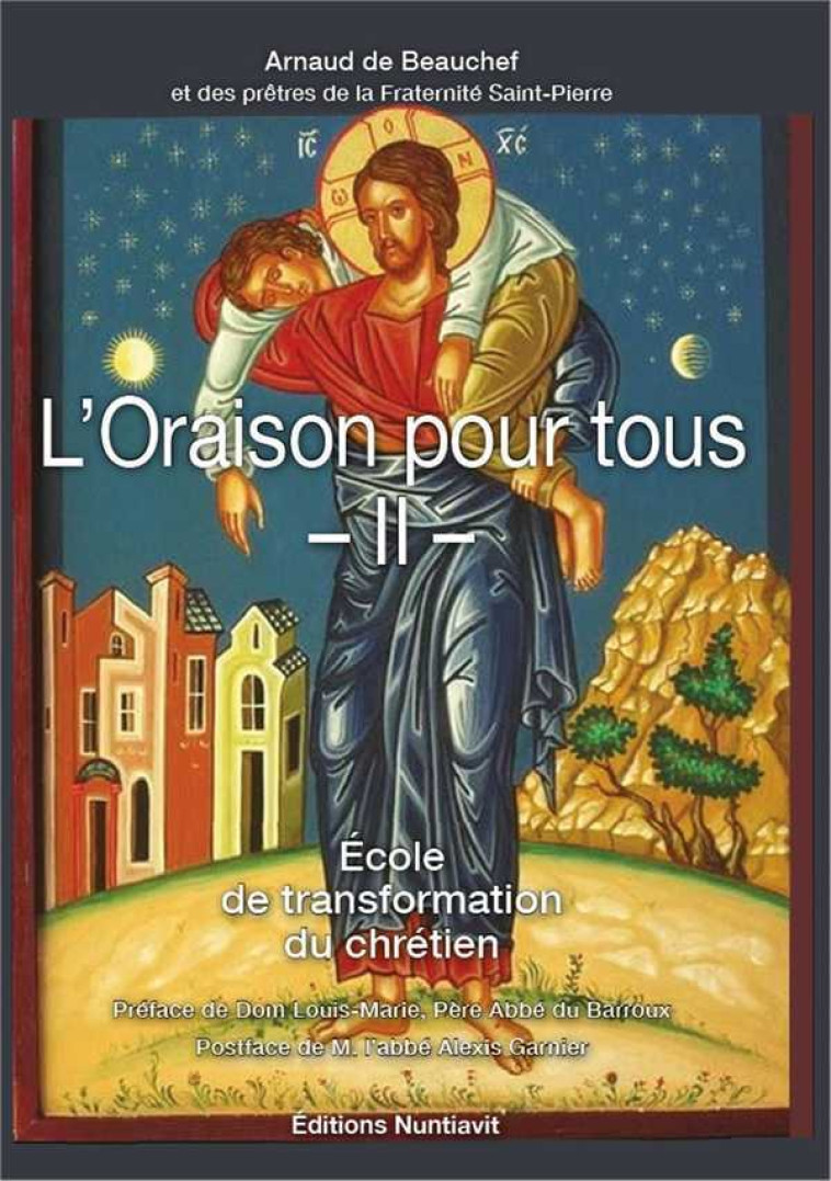 L'Oraison pour tous - Tome 2 - Arnaud de Beauchef - NUNTIAVIT