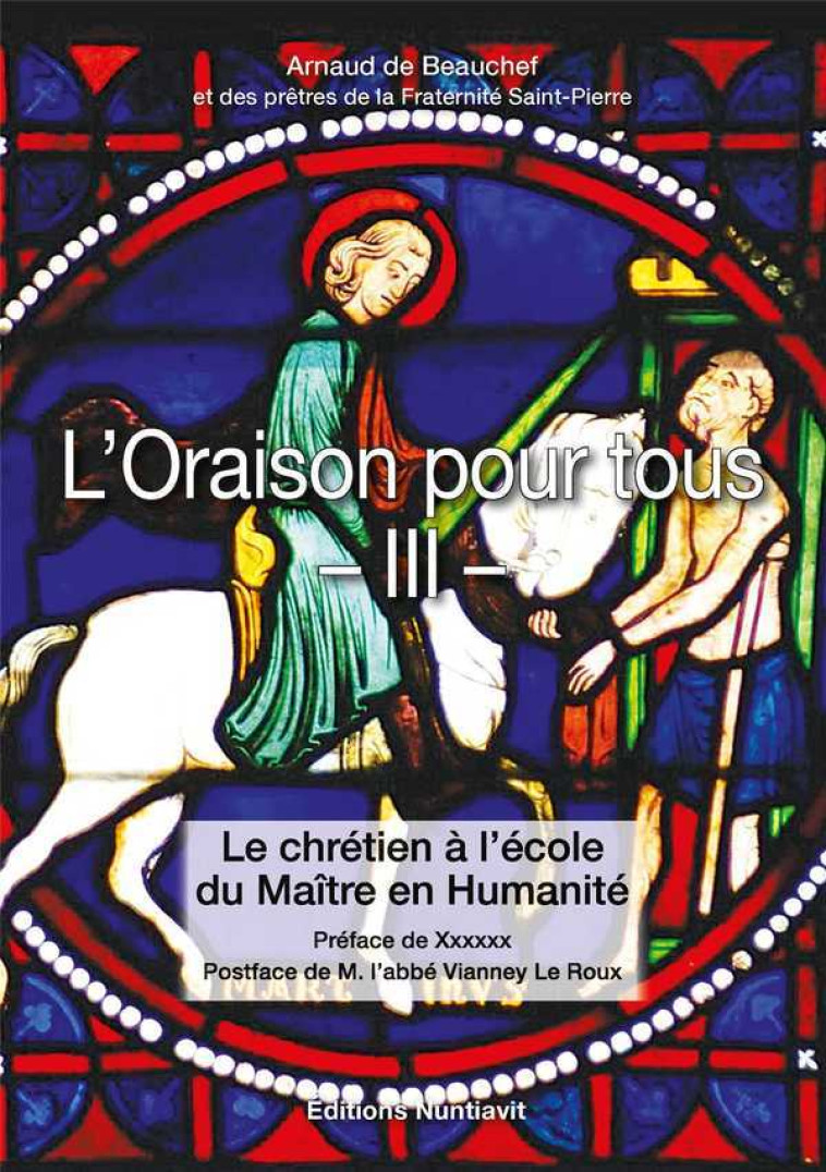 L'Oraison pour tous - Tome 3 - Arnaud de Beauchef - NUNTIAVIT