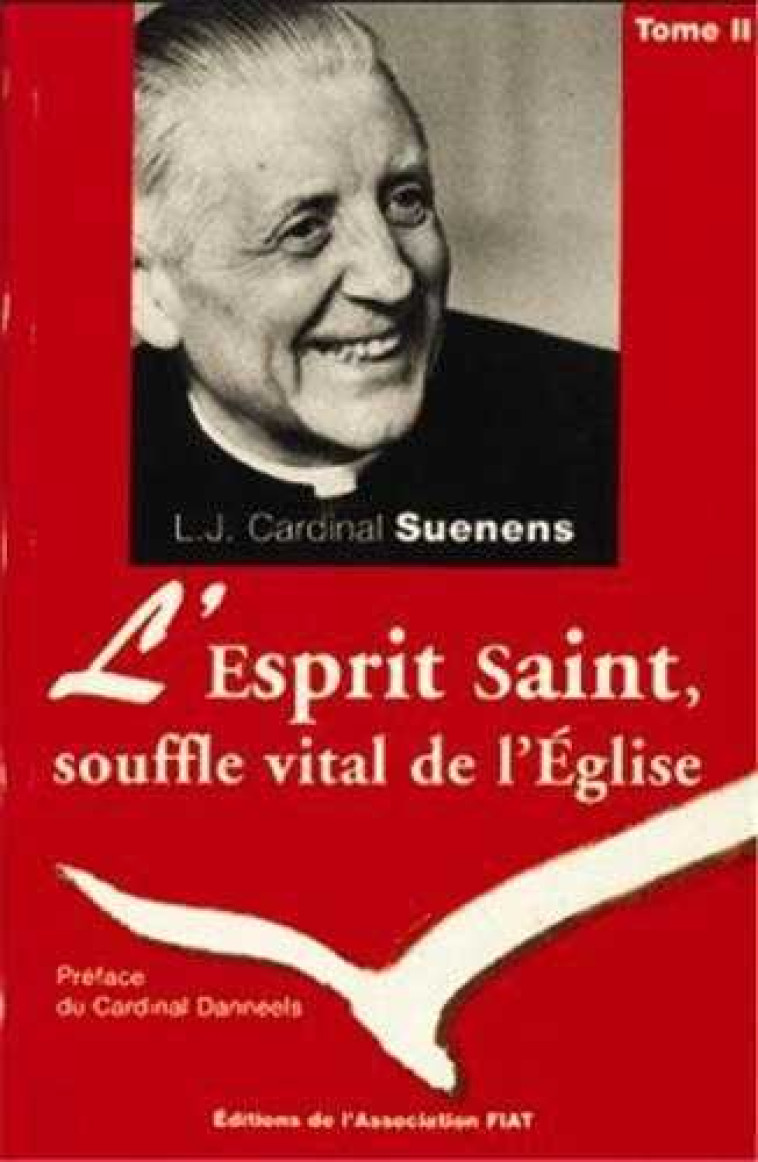 L Esprit Saint, Souffle Vital de l Eglise - Tome 2 - SUENENS CARDINAL - FIAT