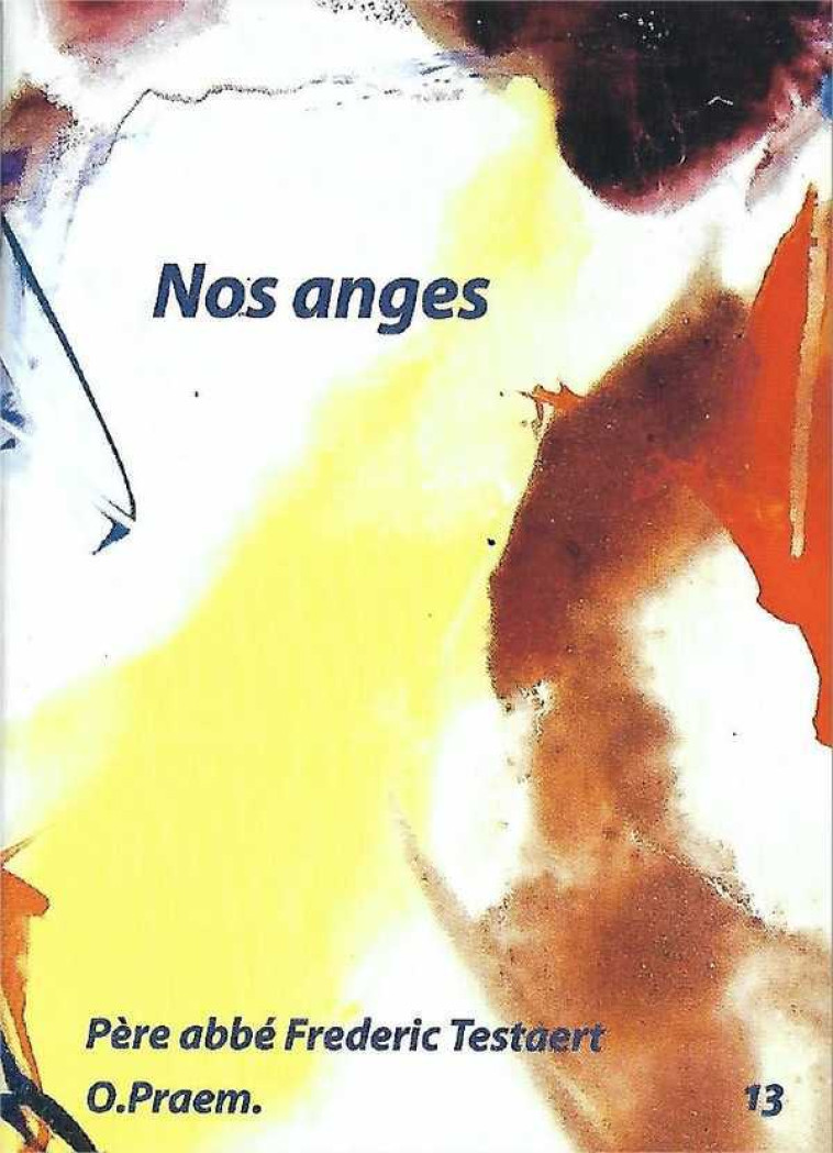 Livret - Nos anges - Frédéric TESTAERT O.PRAEM - FIAT