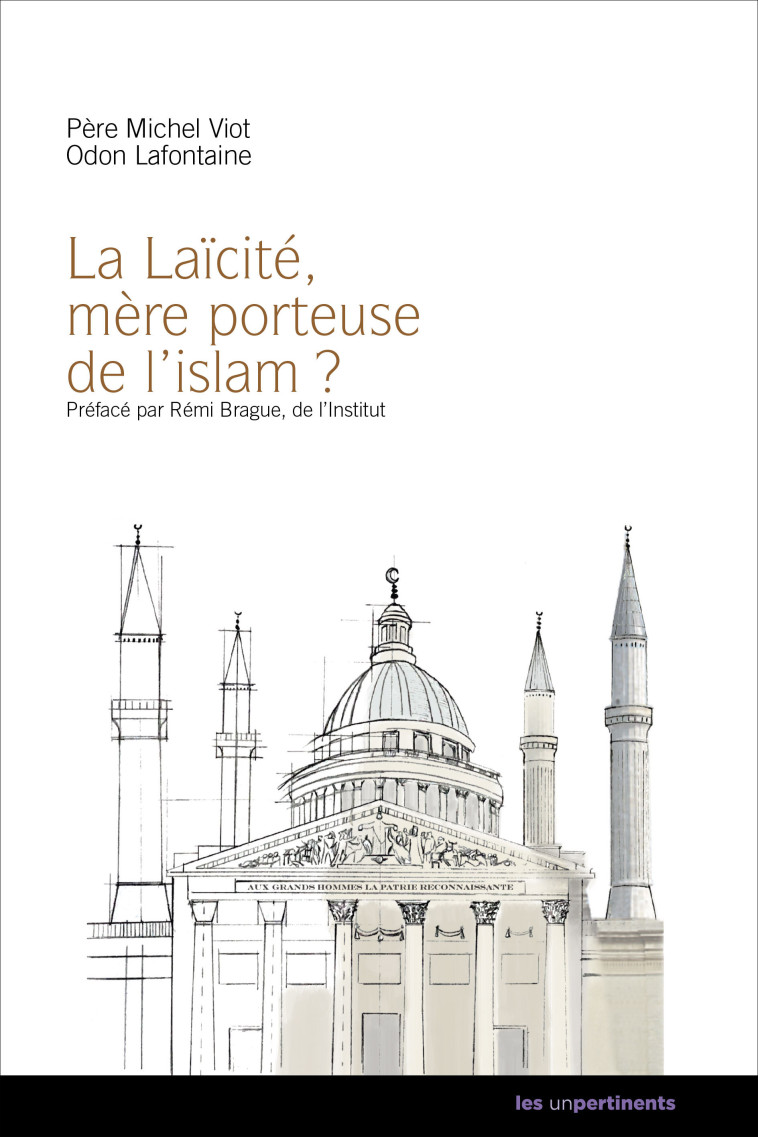 La Laïcité, mère porteuse de l'Islam ? - Michel Viot - UNPERTINENTS