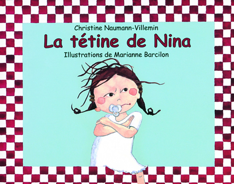 LA TETINE DE NINA - Christine Naumann-Villemin - EDL