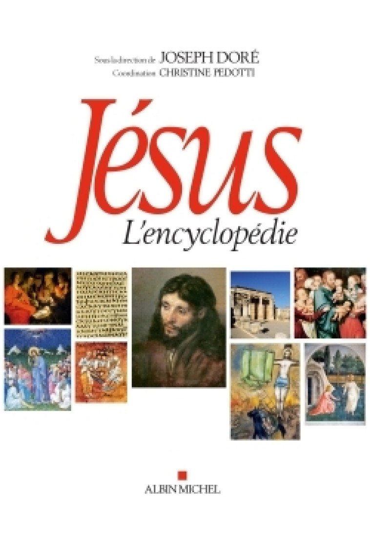 Jésus - L'encyclopédie - Joseph Doré - ALBIN MICHEL