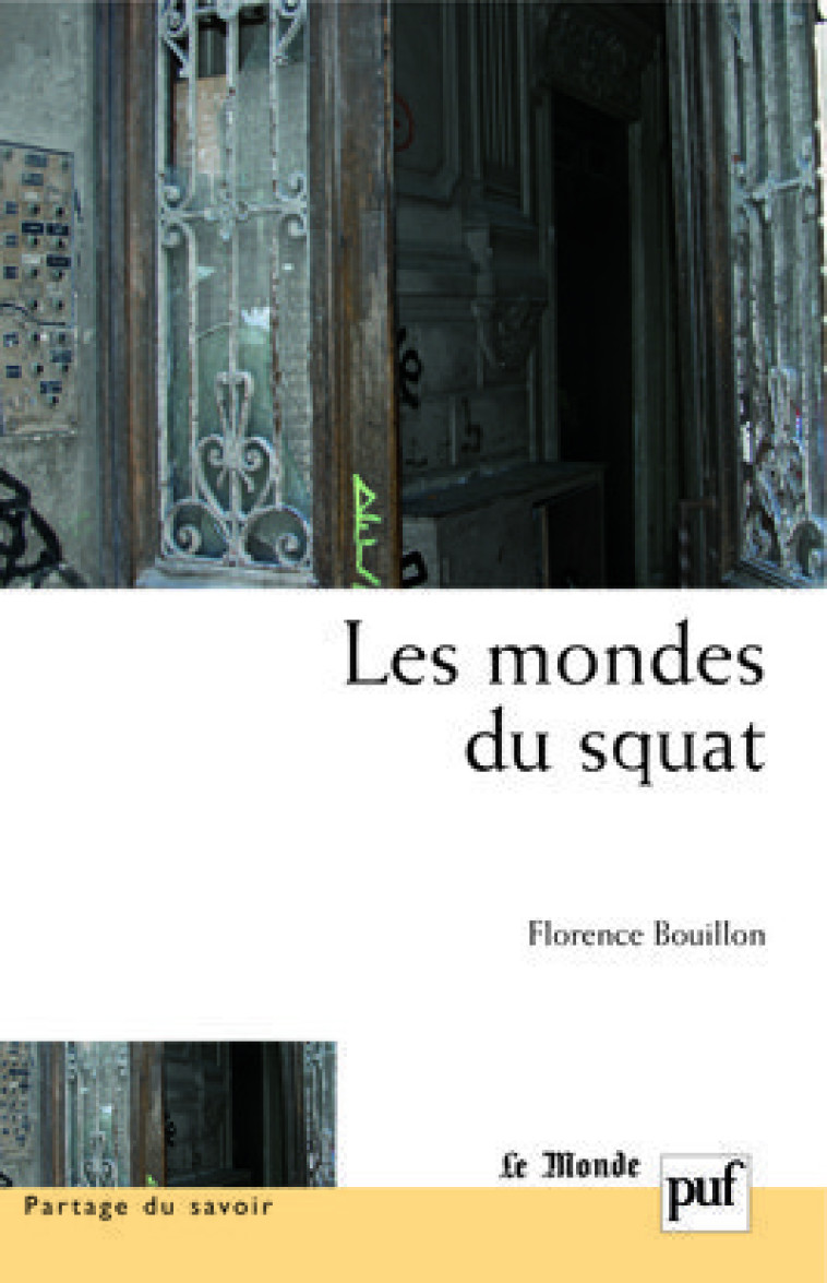 Les mondes du squat - Florence Bouillon - PUF