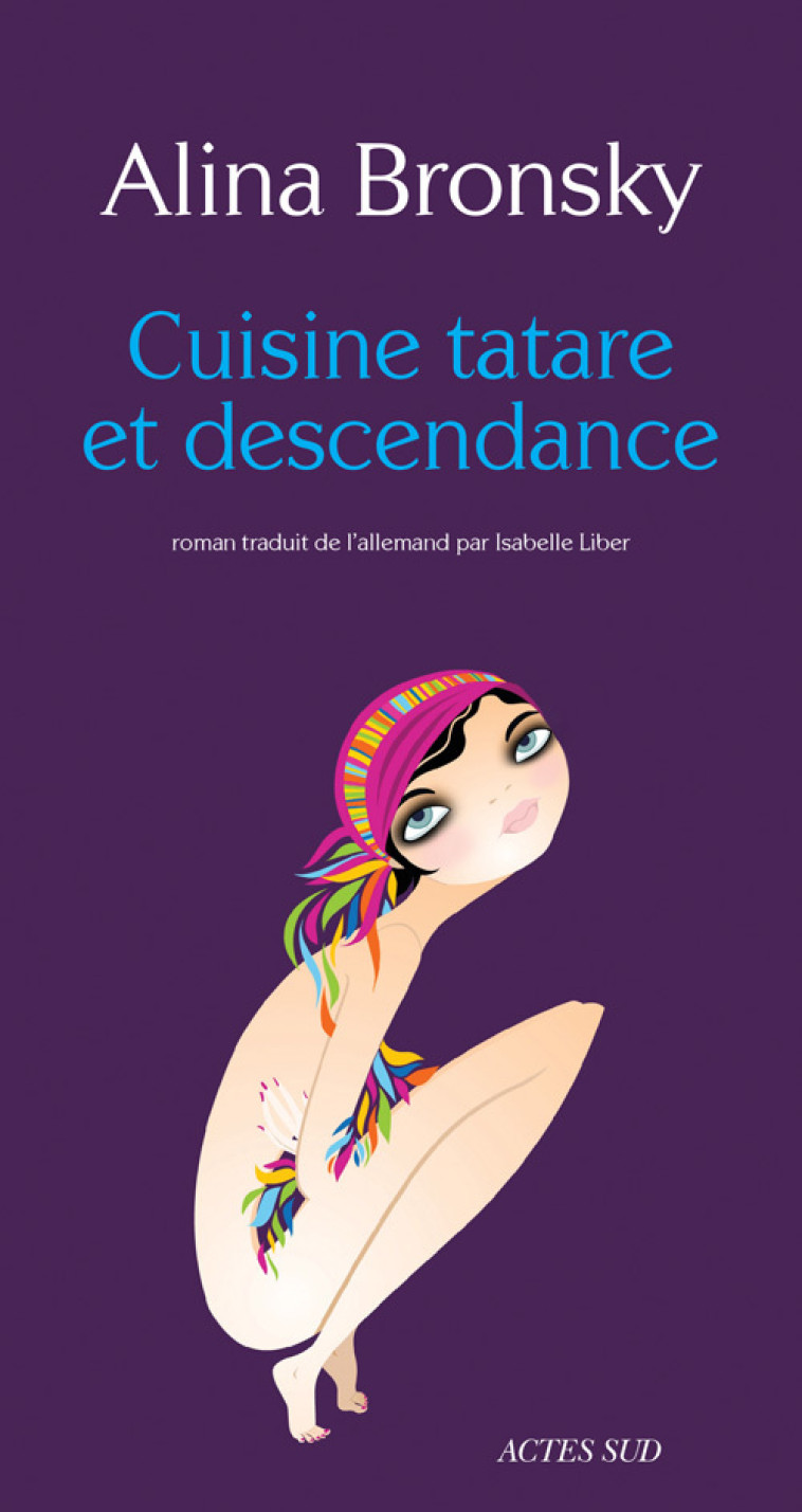 Cuisine tatare et descendance - Alina Bronsky - ACTES SUD