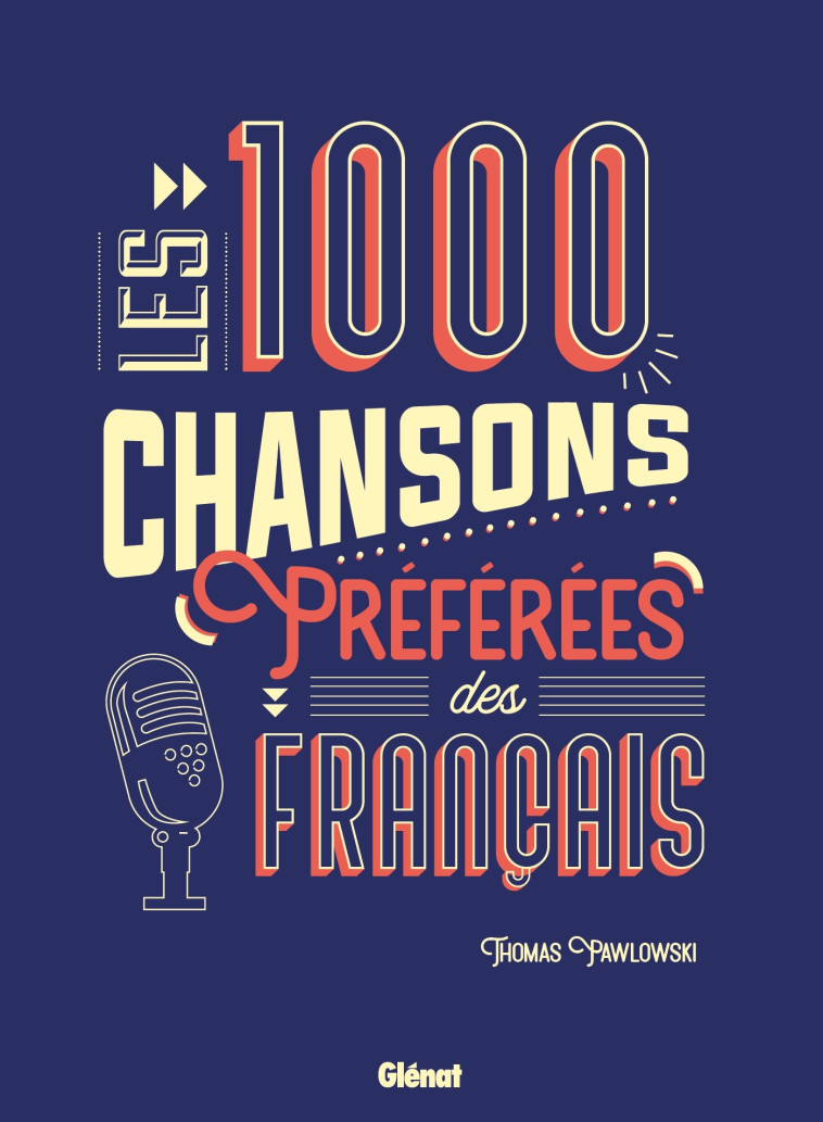 Les 1000 chansons préférées des Français - Thomas Pawlowski - GLENAT