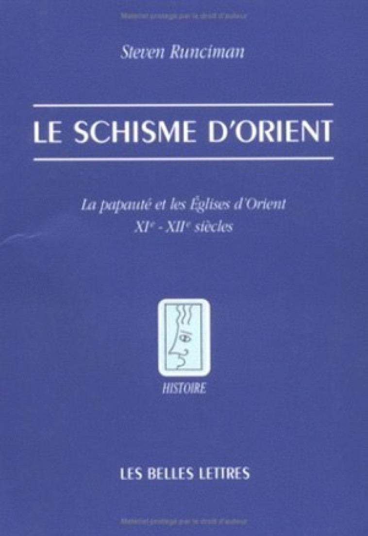 Le Schisme d'Orient - Steven Runciman - BELLES LETTRES