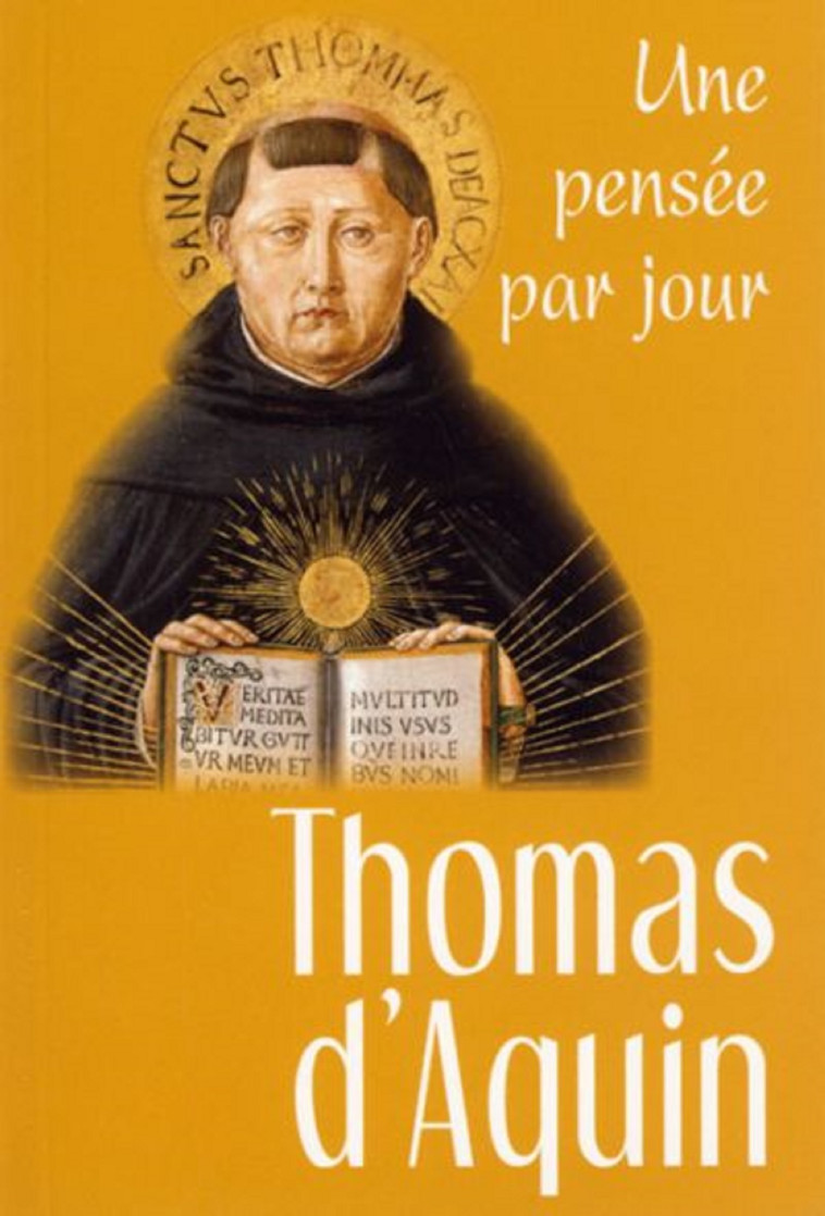 THOMAS D'AQUIN : UNE PENSEE PAR JOUR - THOMAS D AQ. ST - MEDIASPAUL