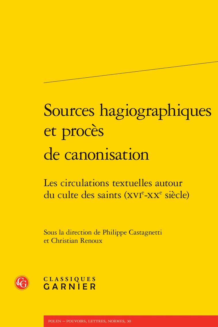 Sources hagiographiques et procès de canonisation -  Collectif - CLASSIQ GARNIER