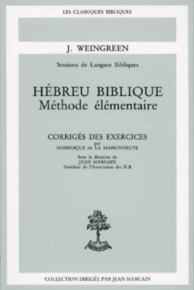 HEBREU BIBLIQUE CORRIGE DES EXERCICES - Dominique de La Maisonneuve - BEAUCHESNE