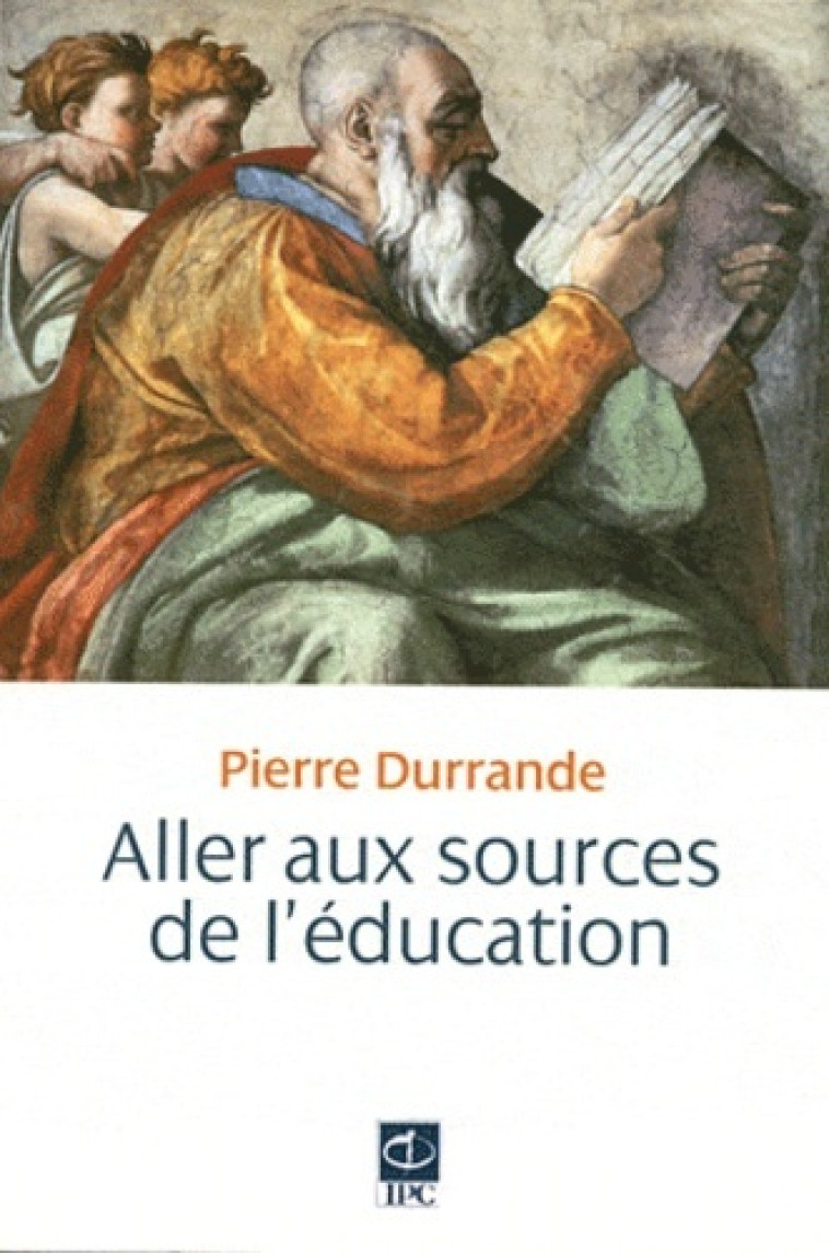 Dans les sources de l'education - Pierre Durrande - PAROLE SILENCE