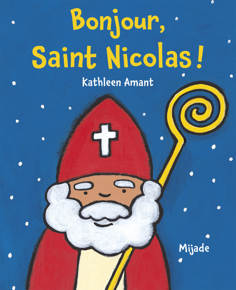 BONJOUR SAINT NICOLAS ! - KATHLEEN AMANT - MIJADE