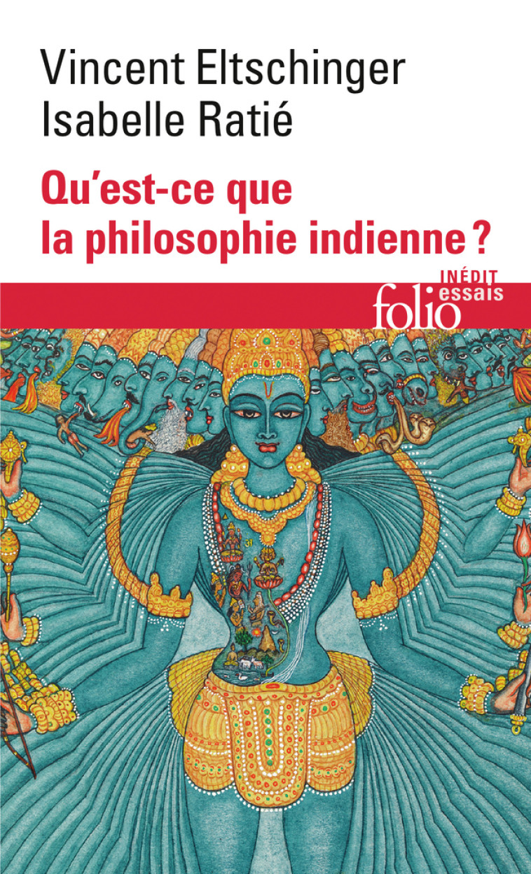 Qu'est-ce que la philosophie indienne ? - Vincent Eltschinger - FOLIO