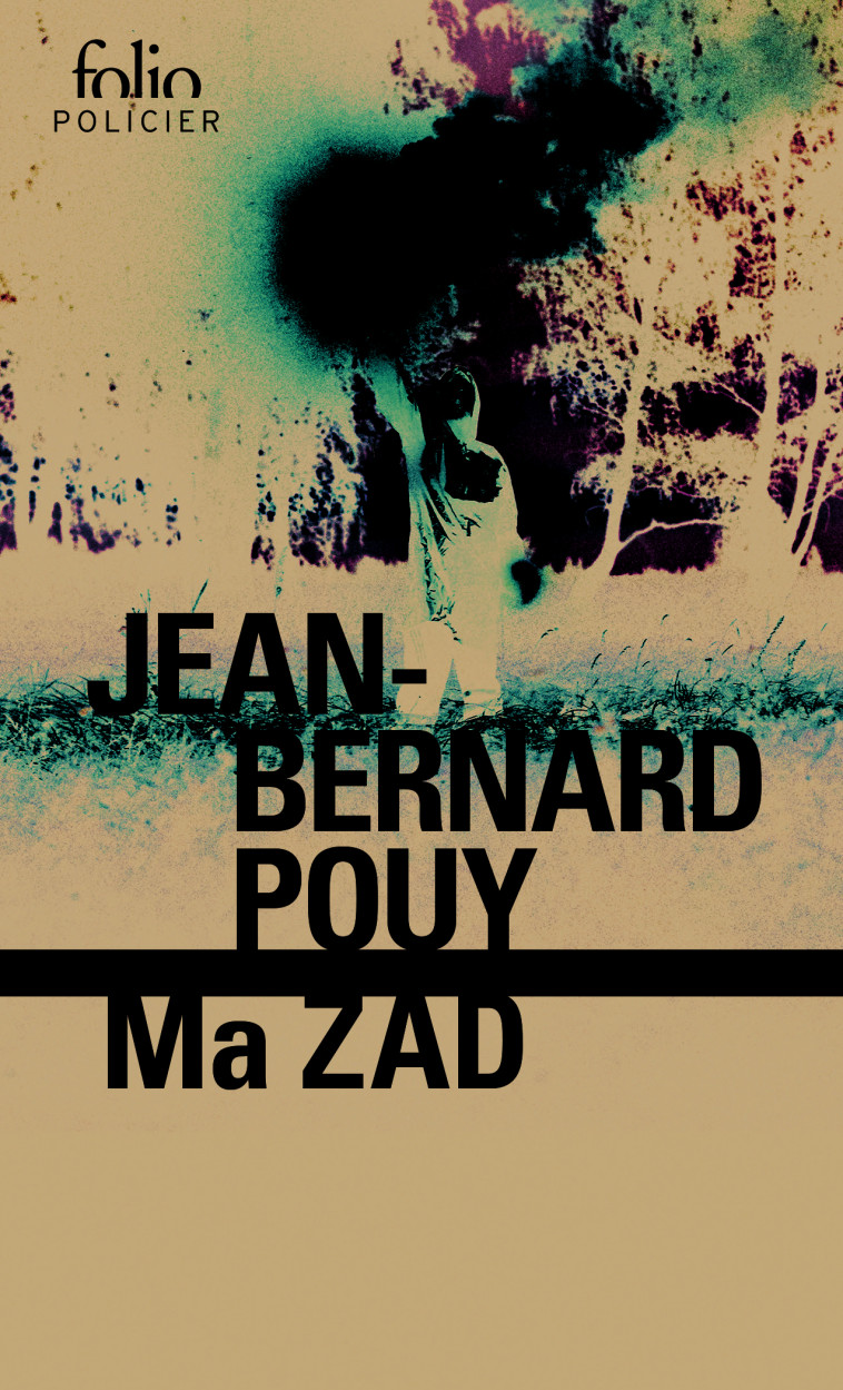 Ma ZAD - Jean-Bernard Pouy - FOLIO