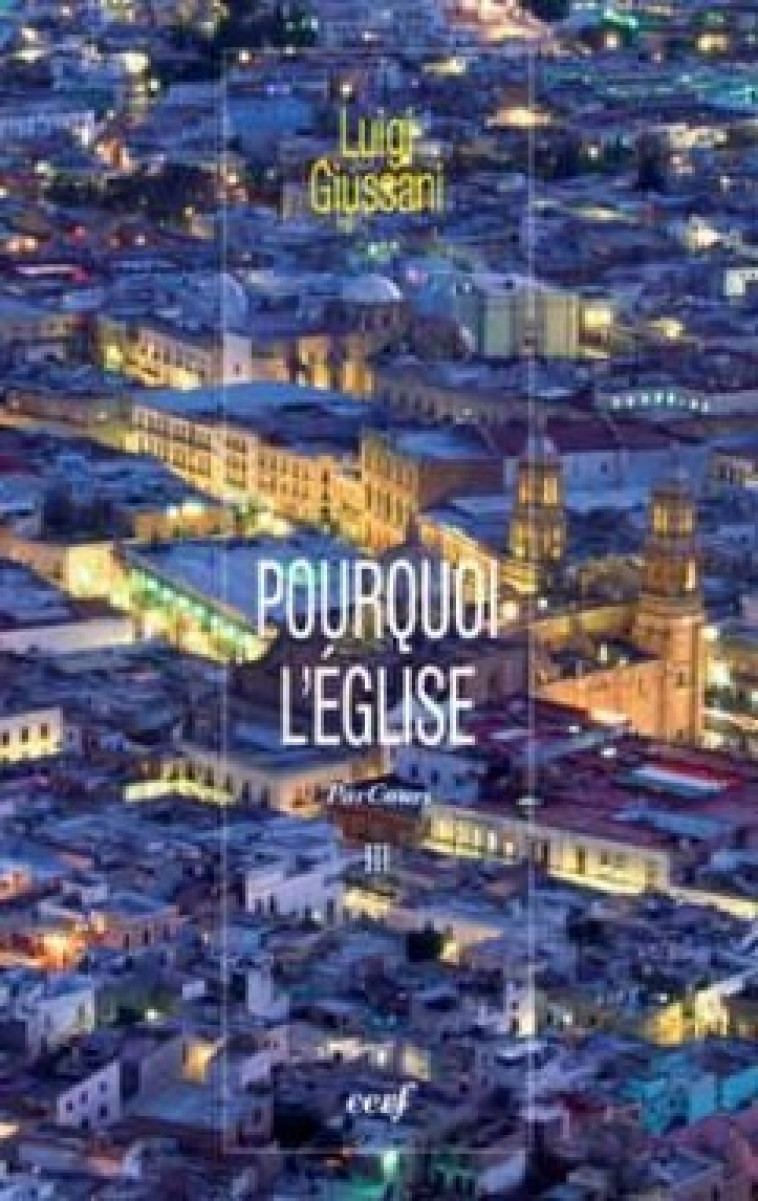 Pourquoi l'Eglise - volume 3 - Luigi Giussani - CERF