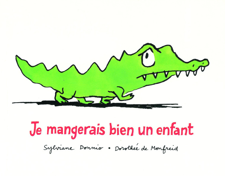 Je mangerais bien un enfant - Sylviane Donnio - EDL