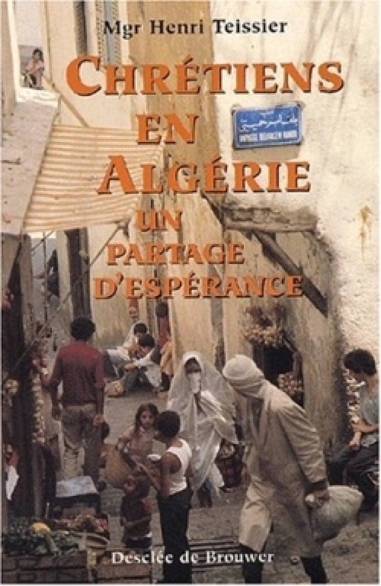 Chrétiens en Algérie - Henri Teissier - DDB