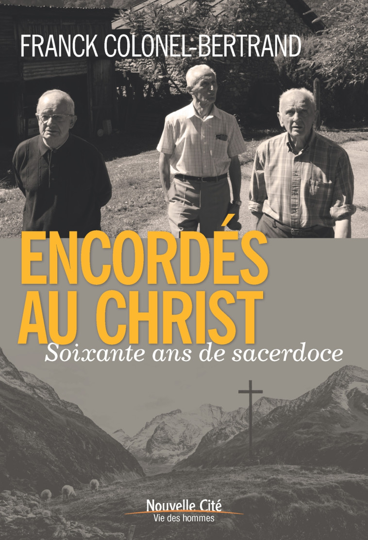 Encordés au Christ - Franck Colonel-Bertrand - NOUVELLE CITE