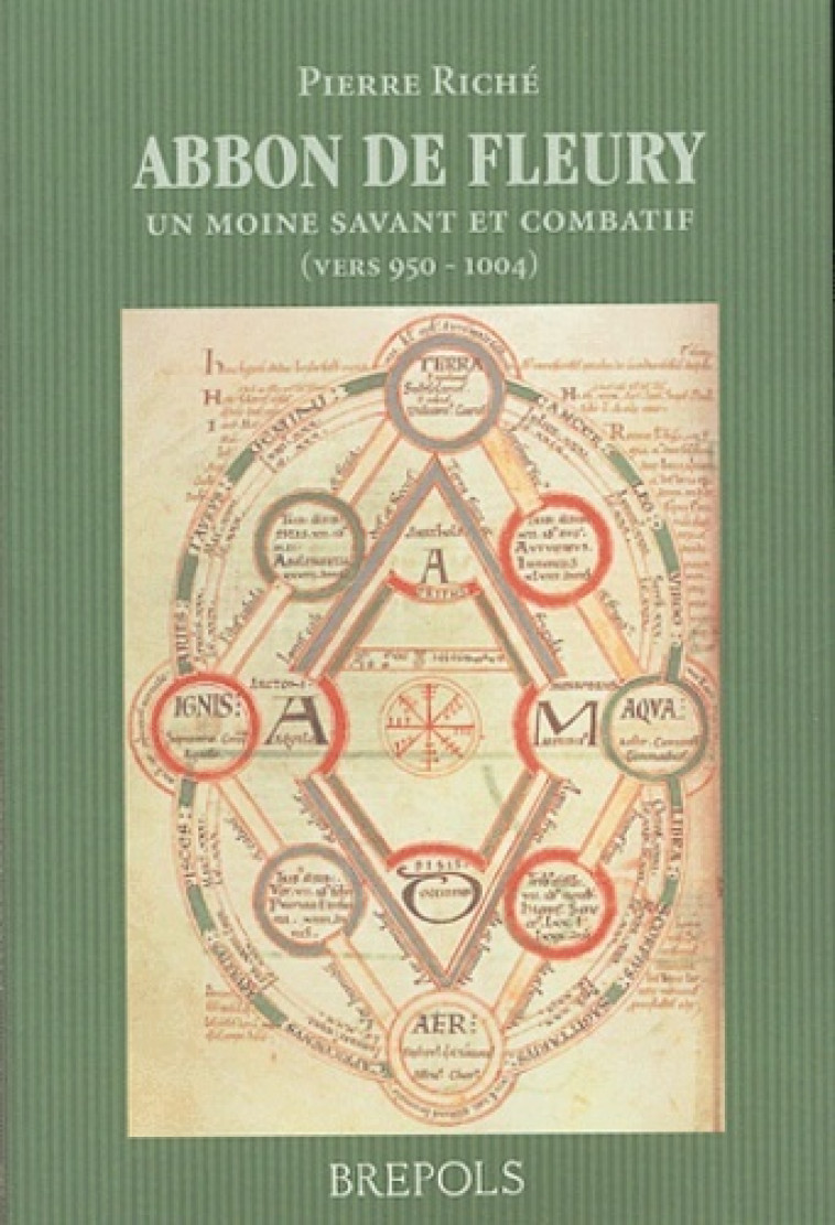 ABBON, ABBE DE FLEURY (950-1004).UN MOINE COMBATIF ET SAVANT - P RICHE - BREPOLS PUBLISH