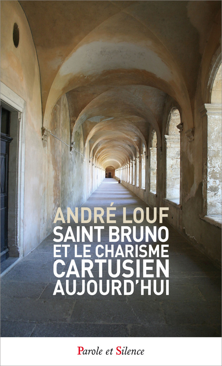 Saint Bruno et le charisme cartusien - Poche - André Louf - PAROLE SILENCE